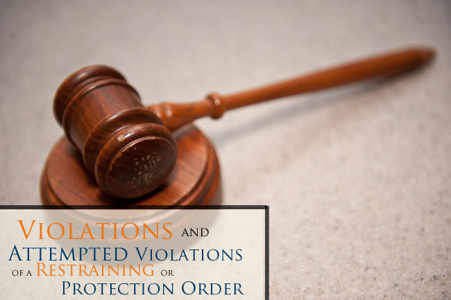 Have you been accused of a violation or attempted violations of a protection or restraining order? Contact an experienced lawyer for a free consultation.